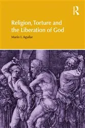 Book cover of Religion, Torture and the Liberation of God by Unknown