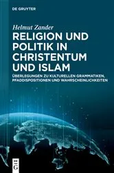 Book cover of Religion und Politik in Christentum und Islam by Helmut Zander