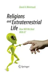 Book cover of Religions and Extraterrestrial Life by David A. Weintraub
