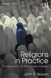 Book cover of Religions in Practice (7th ed.) by John R. Bowen