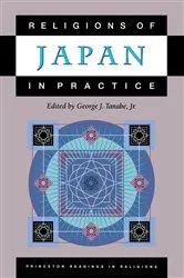 Book cover of Religions of Japan in Practice by George J. Tanabe