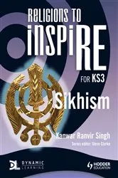 Book cover of Religions to InspiRE for KS3: Sikhism Pupil's Book by Kanwar Ranvir Singh