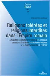 Book cover of Religions tolérées et religions interdites dans l'empire Romain by Lorenz E. Baumer