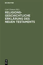 Book cover of Religionsgeschichtliche Erklärung des Neuen Testaments by Carl Clemen