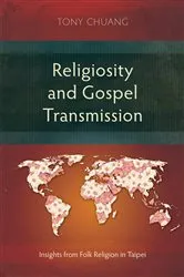 Book cover of Religiosity and Gospel Transmission by Tony Chuang