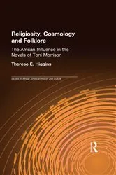 Book cover of Religiosity, Cosmology and Folklore by Therese E. Higgins