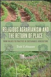Book cover of Religious Agrarianism and the Return of Place by Todd LeVasseur