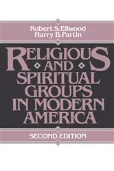 Book cover of Religious and Spiritual Groups in Modern America (2nd ed.) by Robert Ellwood