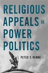 Book cover of Religious Appeals in Power Politics by Peter S. Henne