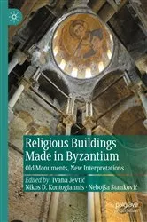 Book cover of Religious Buildings Made in Byzantium by Ivana Jevtić