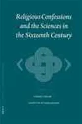Book cover of Religious confessions and the sciences in the sixteenth century by J. Helm