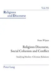 Book cover of Religious Discourse, Social Cohesion and Conflict by James M. M. Francis
