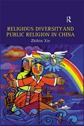 Book cover of Religious Diversity and Public Religion in China by Zhibin Xie
