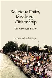 Book cover of Religious Faith, Ideology, Citizenship by V. Geetha