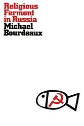 Book cover of Religious Ferment in Russia by Michael Bourdeaux