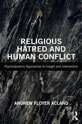 Book cover of Religious Hatred and Human Conflict by Andrew Floyer Acland