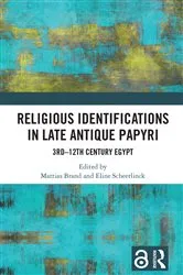 Book cover of Religious Identifications in Late Antique Papyri by Mattias Brand