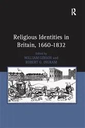 Book cover of Religious Identities in Britain, 1660–1832 by Robert G. Ingram