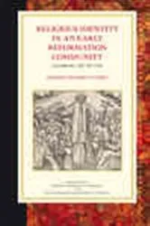 Book cover of Religious Identity in an Early Reformation Community by Michele Zelinsky Hanson