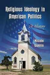 Book cover of Religious Ideology in American Politics by Nicole Guétin