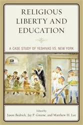 Book cover of Religious Liberty and Education by Jason Bedrick