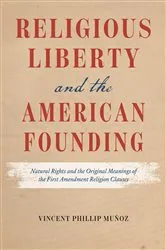 Book cover of Religious Liberty and the American Founding by Vincent Phillip Muñoz
