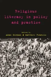 Book cover of Religious Literacy in Policy and Practice by Adam Dinham