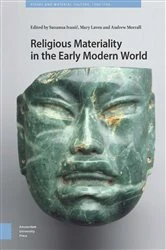 Book cover of Religious Materiality in the Early Modern World by Suzanna Ivanic