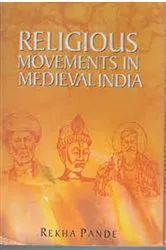 Book cover of Religious Movement in Medieval India by Dr. Rekha Pande