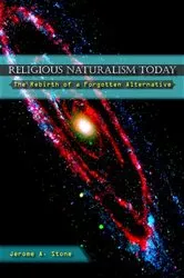Book cover of Religious Naturalism Today by Jerome A. Stone
