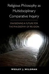 Book cover of Religious Philosophy as Multidisciplinary Comparative Inquiry by Wesley J. Wildman