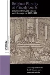 Book cover of Religious Plurality at Princely Courts by Benjamin Marschke