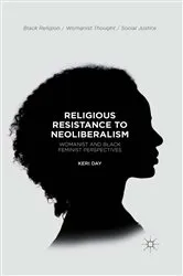 Book cover of Religious Resistance to Neoliberalism by Keri Day
