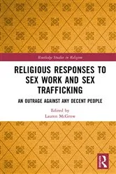 Book cover of Religious Responses to Sex Work and Sex Trafficking by Lauren McGrow