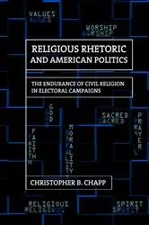 Book cover of Religious Rhetoric and American Politics by Christopher B. Chapp