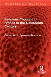 Book cover of Religious Thought in France in the Nineteenth Century by Canon W. J. Sparrow Simpson