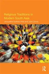Book cover of Religious Traditions in Modern South Asia by Jacqueline Suthren Hirst