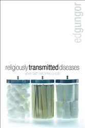 Book cover of Religiously Transmitted Diseases by Ed Gungor