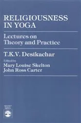 Book cover of Religiousness in Yoga by T. K.V. Desikachar