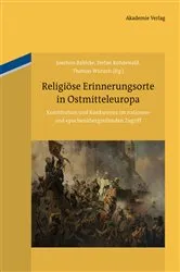 Book cover of Religiöse Erinnerungsorte in Ostmitteleuropa by Joachim Bahlcke