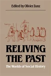 Book cover of Reliving the Past by Olivier Zunz