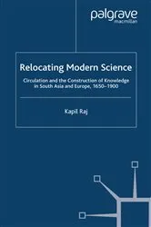 Book cover of Relocating Modern Science by K. Raj