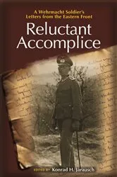 Book cover of Reluctant Accomplice by Konrad H. Jarausch