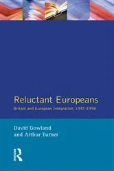 Book cover of Reluctant Europeans by David Gowland