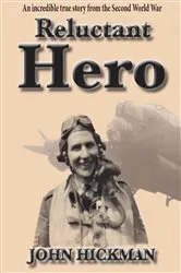 Book cover of Reluctant Hero by John Hickman