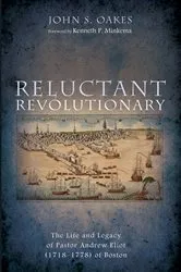 Book cover of Reluctant Revolutionary by John S. Oakes