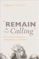 Book cover of “Remain in Your Calling” by J. Brian Tucker