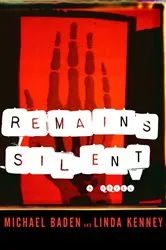 Book cover of Remains Silent by Michael M. Baden