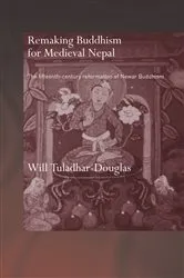 Book cover of Remaking Buddhism for Medieval Nepal by Will Tuladhar-Douglas