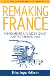 Book cover of Remaking France by Brian A. McKenzie